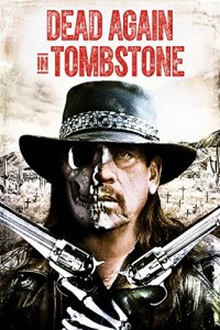 Dead Again in Tombstone : Le Pacte du Diable (2017)