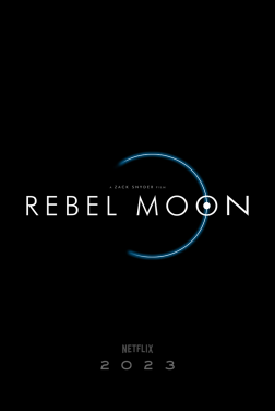 Rebel Moon: Partie 1 - Enfant du feu  (2023)